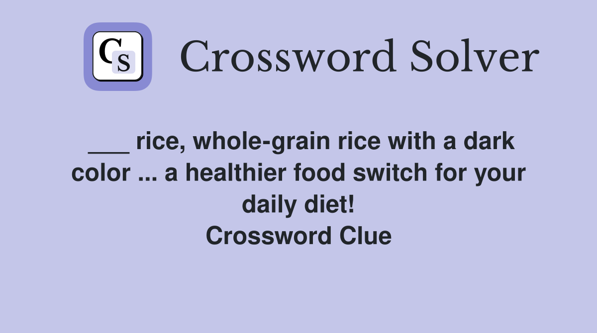 rice, wholegrain rice with a dark color a healthier food switch